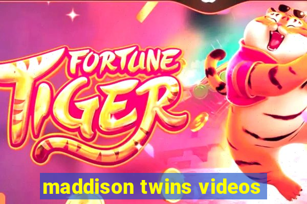 maddison twins videos